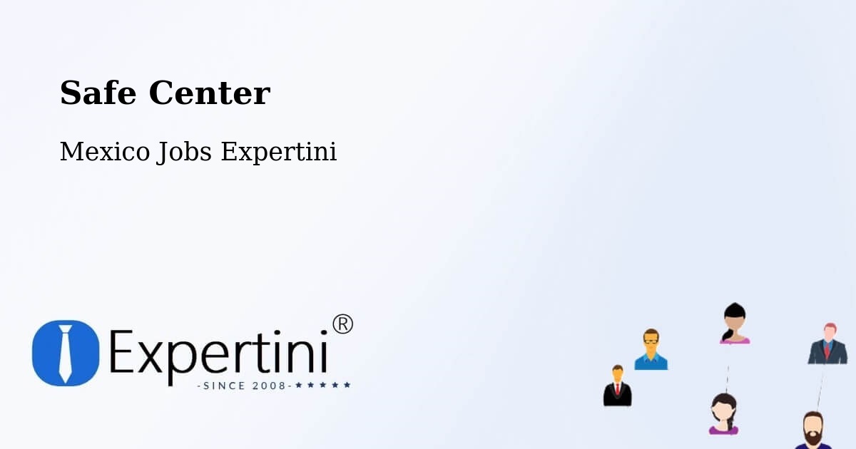 Safety Center – La Boveda - Mexico Jobs Expertini